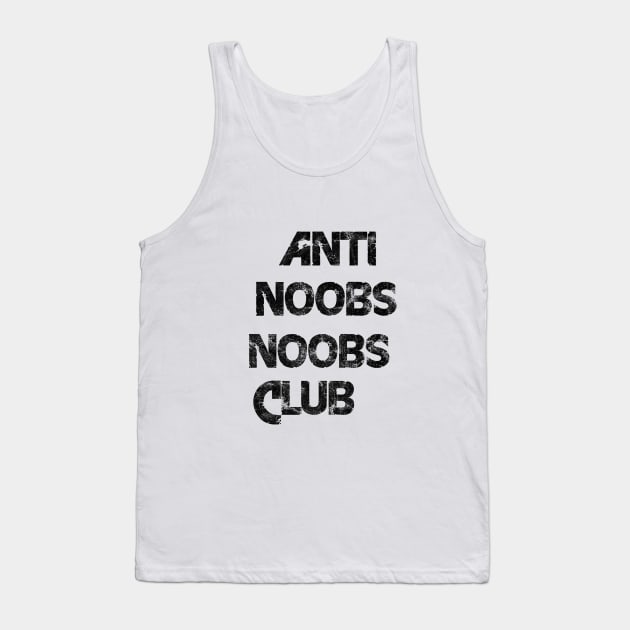 Anti noobs Tank Top by Clathrus